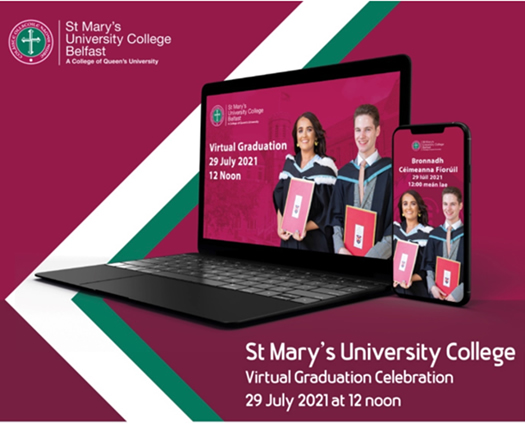 St Mary's University College, Virtual Graduation Celebration, 29th July 2021 at 12 noon